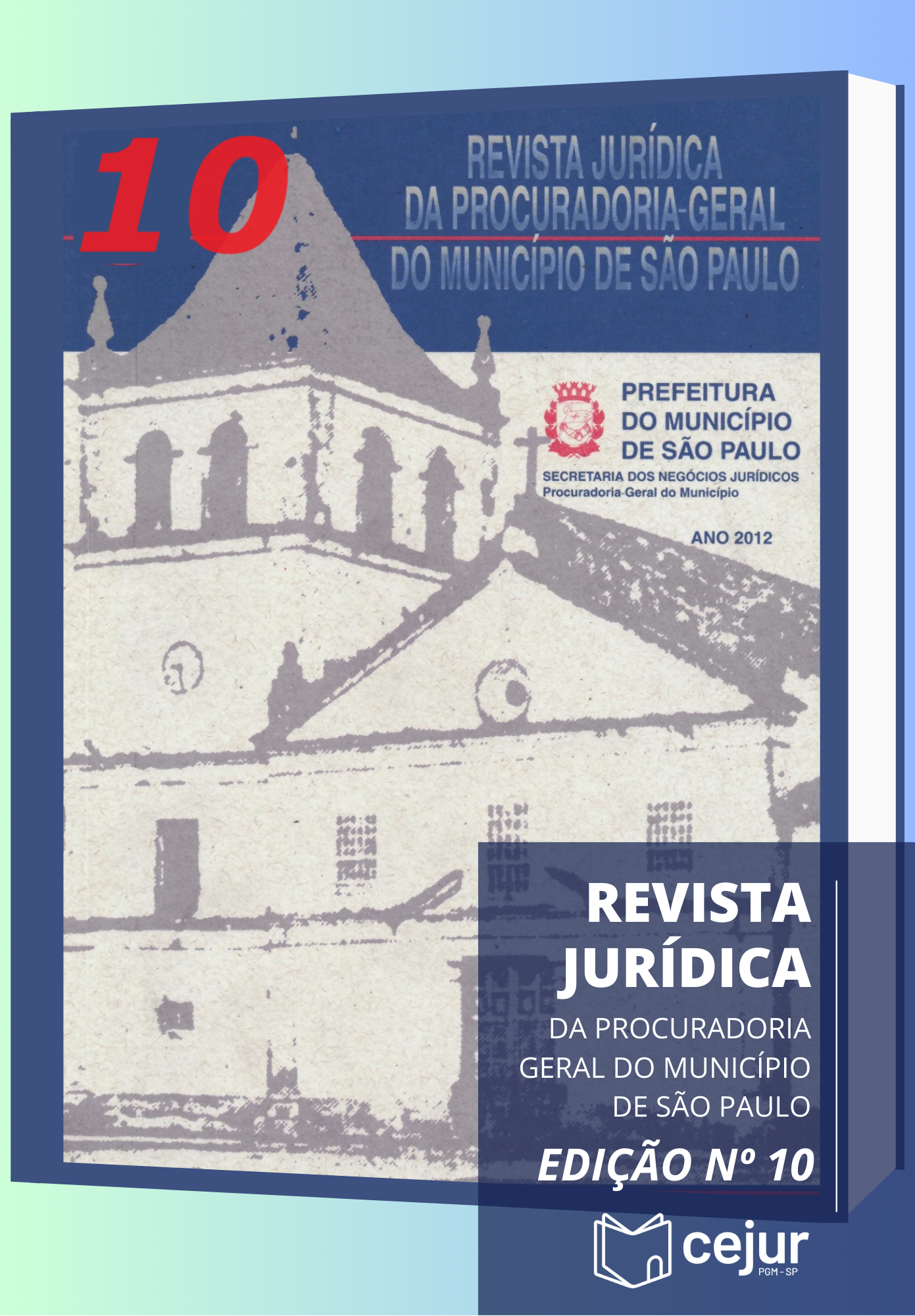 					Visualizar n. 10 (2013): Revista Jurídica da Procuradoria Geral do Município de São Paulo
				