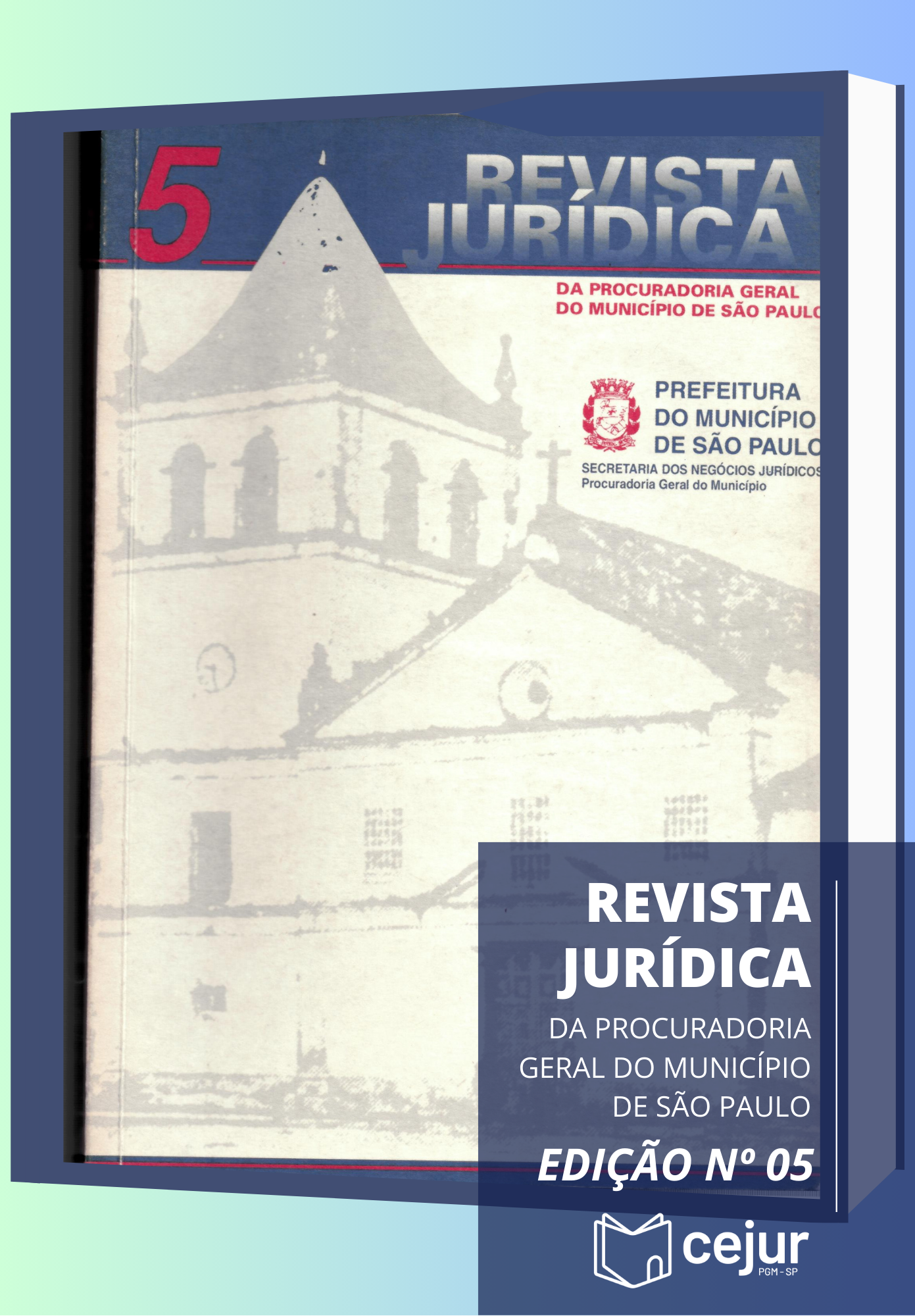					Visualizar n. 5 (2000): Revista Jurídica da Procuradoria Geral do Município de São Paulo
				